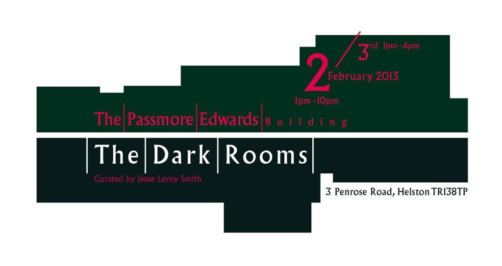 'The Dark Rooms’ at CAST, Cornwall - Curated by Jesse Leroy Smith - Poster design by Chris Priest